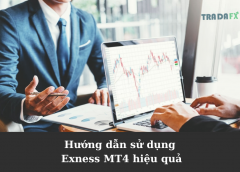 Hướng dẫn sử dụng Exness MT4 hiệu quả – TradaFX